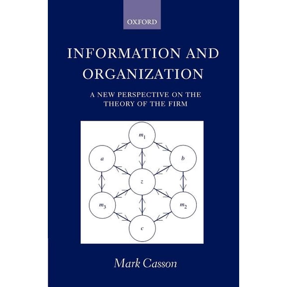 Information and Organization ' a New Perspective on the Theory of the Firm ', (Paperback)