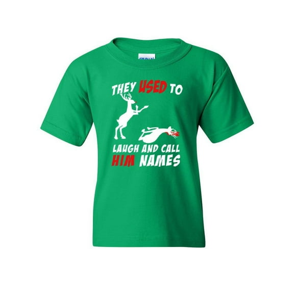 Tee Hunt They Used To Laugh and Call Him Names Youth T-Shirt Funny Rudolph Xmas