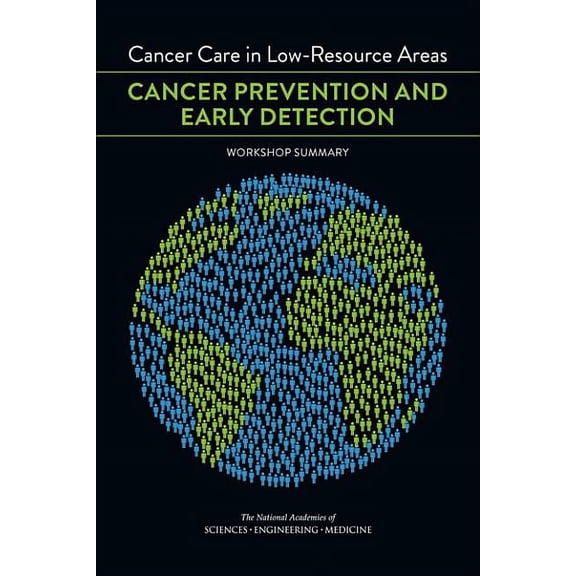 Cancer Care in Low-Resource Areas: Cancer Prevention and Early Detection: Workshop Summary (Paperback)
