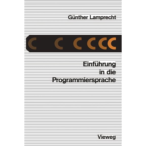 Einführung in Die Programmiersprache C, (Paperback)
