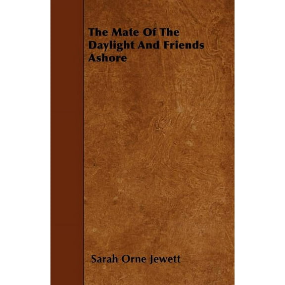 The Mate Of The Daylight And Friends Ashore (Paperback)