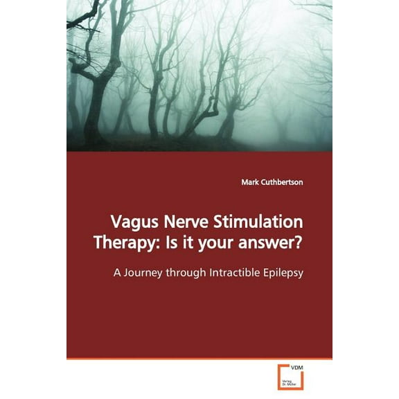 Vagus Nerve Stimulation Therapy: Is it your answer? (Paperback)