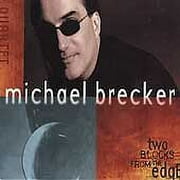 Pre-Owned - Two Blocks from the Edge by Michael Brecker (CD, May-1998, Impulse!)