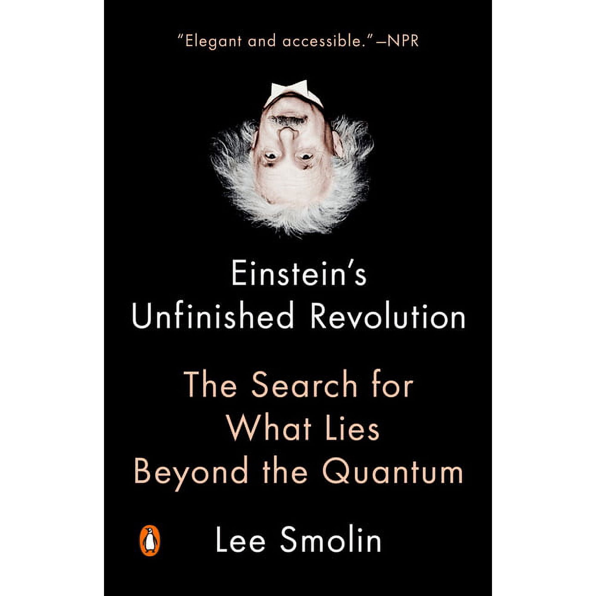 Einstein s Unfinished Revolution: The Search for What Lies Beyond the Quantum (Paperback)