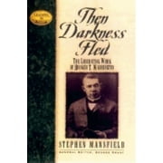 Then Darkness Fled: The Liberating Wisdom of Booker T. Washington [Hardcover - Used]