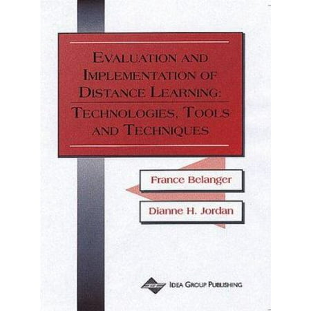 Evaluation and Implementation of Distance Learning: Technologies, Tools, and Techniques [Paperback - Used]