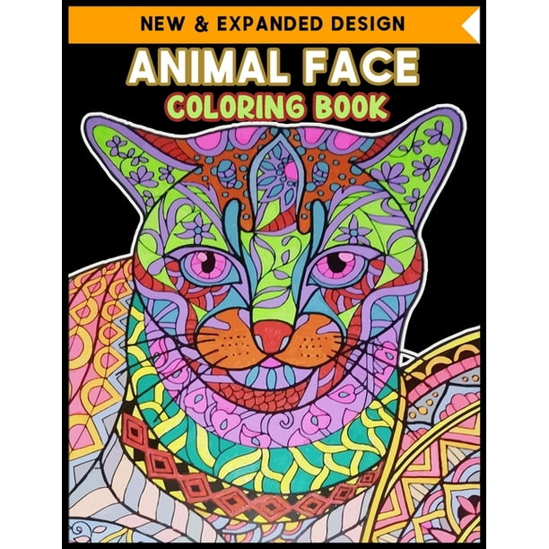 Download Animal Face Coloring Book An Adult Coloring Book With Lions Elephants Owls Horses Dogs Cats And Many More Animal Faces Best Animal Faces Walmart Com Walmart Com