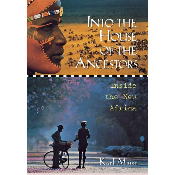 Into the House of the Ancestors: Inside the New Africa, (Hardcover)