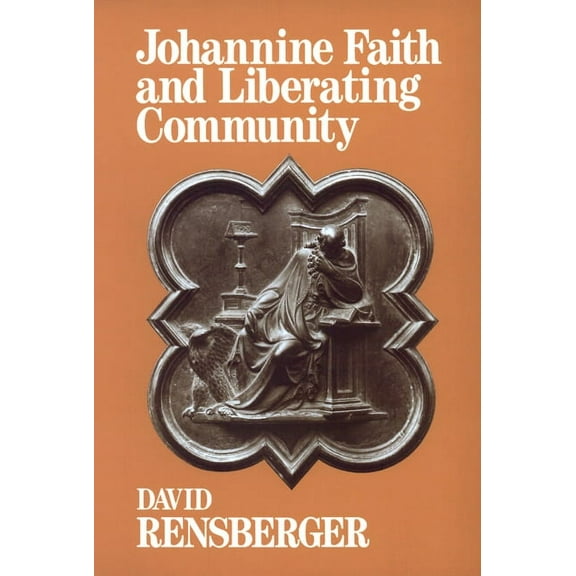 Johannine Faith and Liberating Community (Paperback)