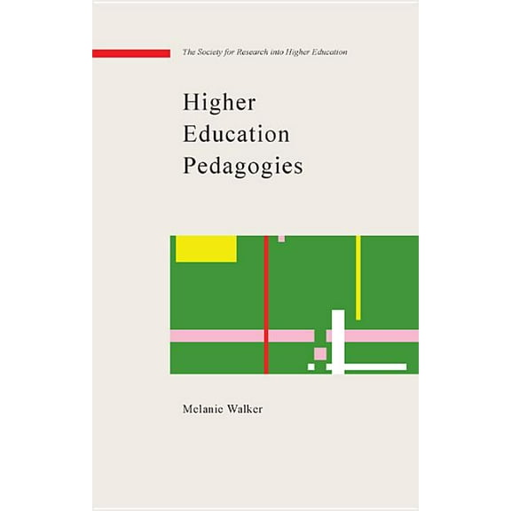Higher Education Pedagogies: A Capabilities Approach, (Paperback)