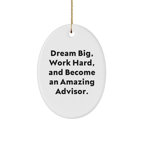Dream Big Become an Amazing Advisor Oval Ornament Gifts from Friends and Family for Christmas
