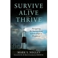 thumbnail image 1 of Pre-Owned Survive - Alive - Thrive: Navigating the Journey from Loss to Hope to Happiness (Hardcover) 194867775X 9781948677752, 1 of 1