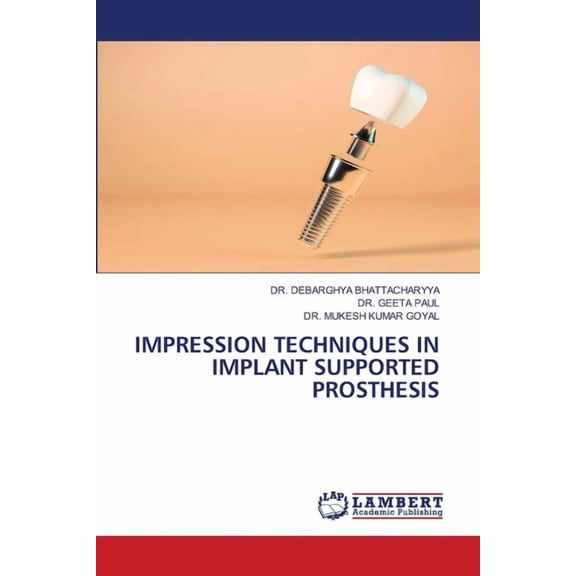 Impression Techniques in Implant Supported Prosthesis, (Paperback)