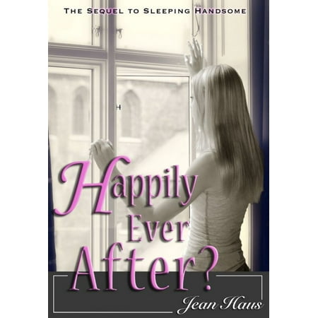 Happily Ever After? (Sleeping Handsome Sequel) -