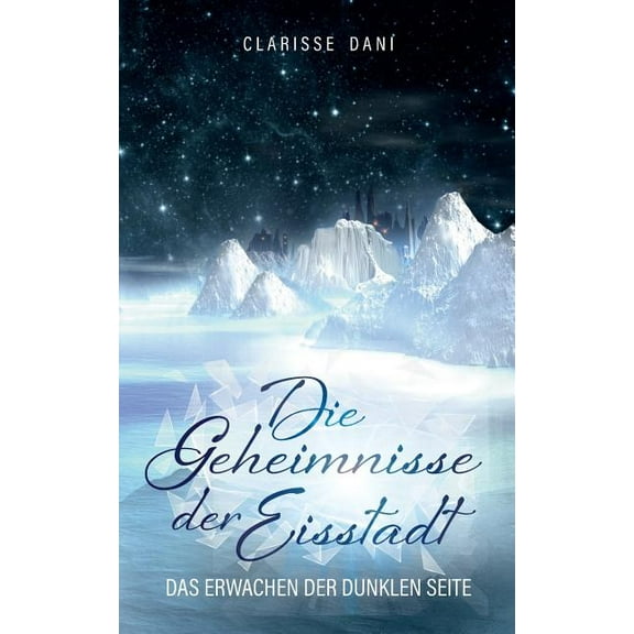 Die Geheimnisse der Eisstadt, (Paperback)