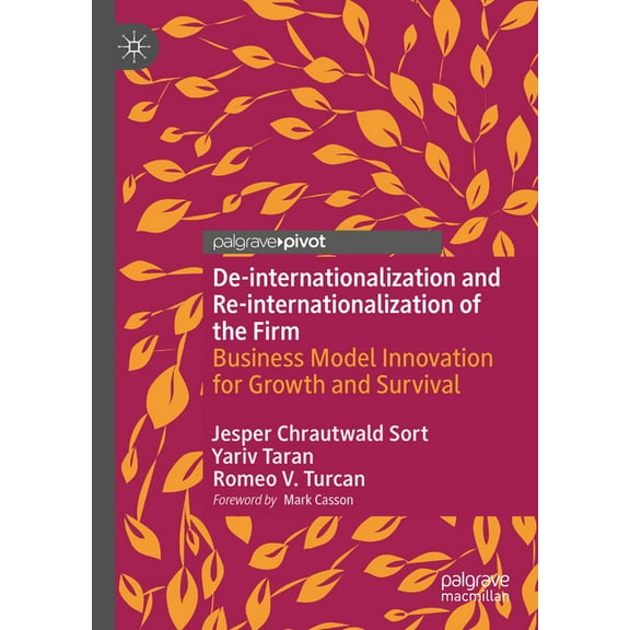 De-Internationalization and Re-Internationalization of the Firm: Business Model Innovation for Growth and Survival, (Hardcover)
