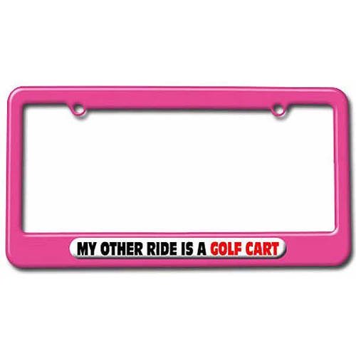 My Other Ride Is A Golf Cart License Plate Tag Frame, Multiple Colors