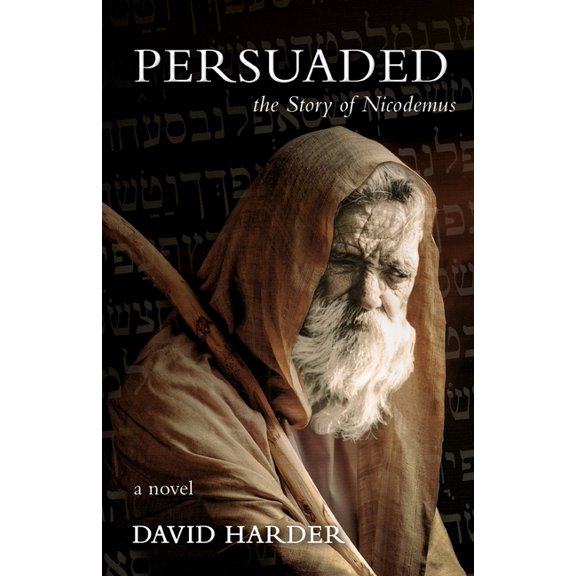 Persuaded: The Story of Nicodemus, a Novel (Paperback)