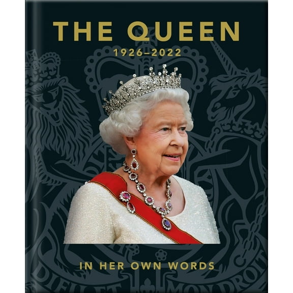 The Queen 1926-2022: In Her Own Words, (Hardcover)