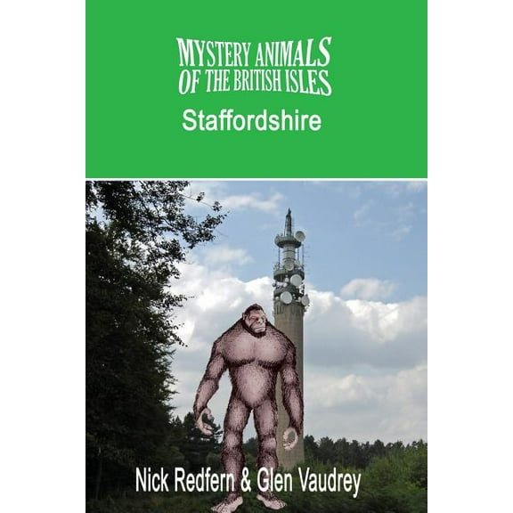 The Mystery Animals of the British Isles: Staffordshire, (Paperback)