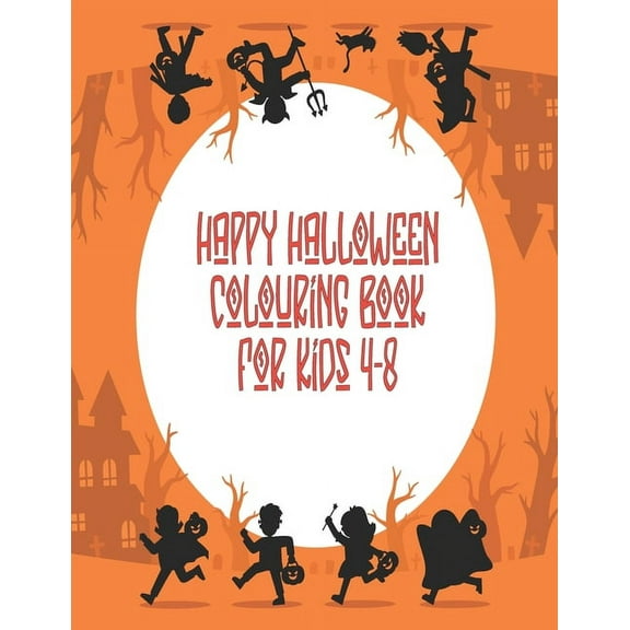 Happy Halloween coloring book for Kids 4-8: Halloween Coloring Books For Kids, Halloween coloring books, Halloween color, (Paperback)