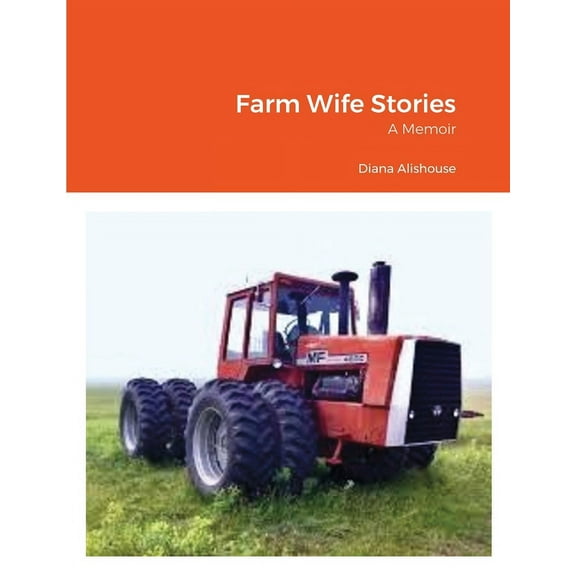Farm Wife Stories: a Memoir, (Paperback)