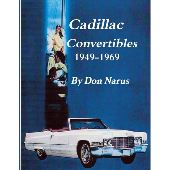 Cadillac Convertibles 1949-1969 (Paperback)