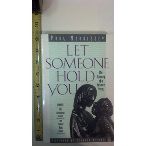 Pre-Owned Let Someone Hold You: Journey of a Hospice Priest Paperback
