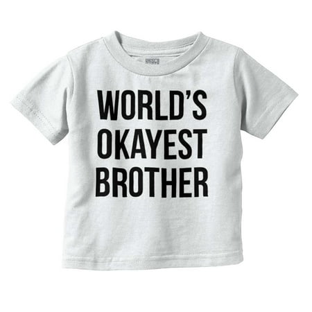 

Brother Boys Toddler Tshirts Tees T-Shirts Worlds Okayest Funny Son Cute Shower Birthday Gift