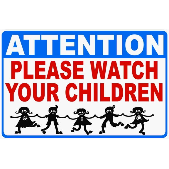 Attention Please Watch Your Children Sign