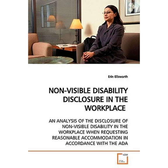 Non-Visible Disability Disclosure in the Workplace (Paperback)
