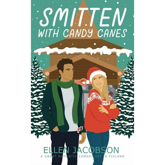 Smitten with Travel Romantic Comedy Smitten with Candy Canes: A Sweet Romantic Comedy Set in Finland, Book 4, (Paperback)