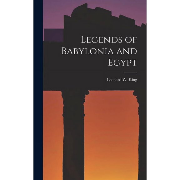 Legends of Babylonia and Egypt (Hardcover)