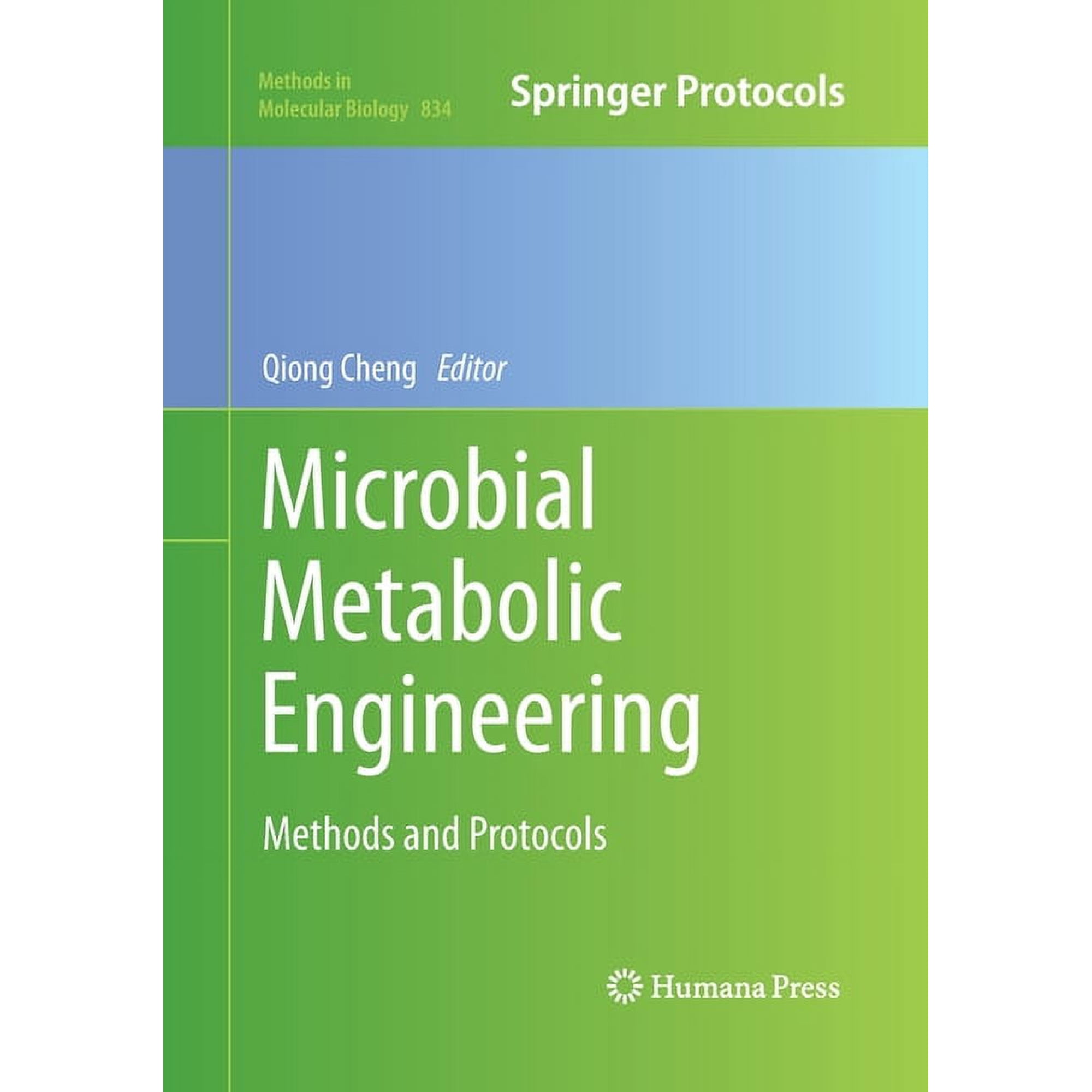 Methods in Molecular Biology Microbial Metabolic Engineering: Methods and Protocols Book 834 (Paperback)