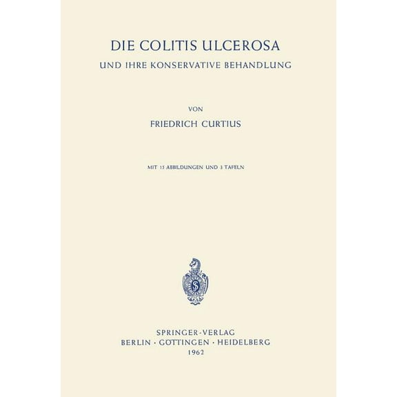 Die Colitis Ulcerosa Und Ihre Konservative Behandlung, (Paperback)