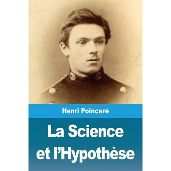 La Science et l'Hypothèse, (Paperback)
