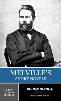 Pre-Owned Melville's Short Novels: Authoritative Texts, Contexts, Criticism (Paperback) 0393976416 9780393976410