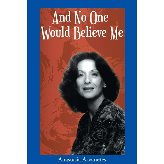 And No One Would Believe Me (Paperback)
