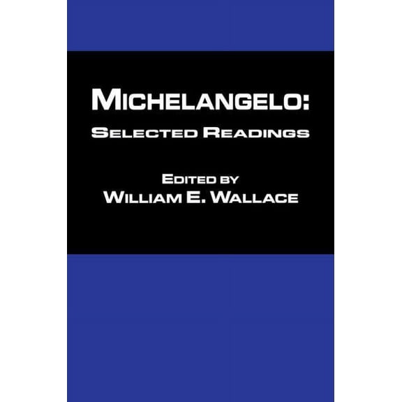 Michaelangelo: Selected Readings, (Paperback)