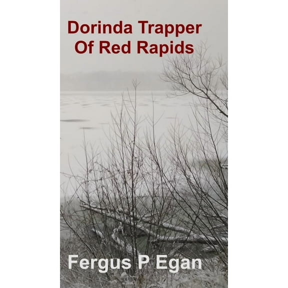 Dorinda Trapper of Red Rapids, (Hardcover)