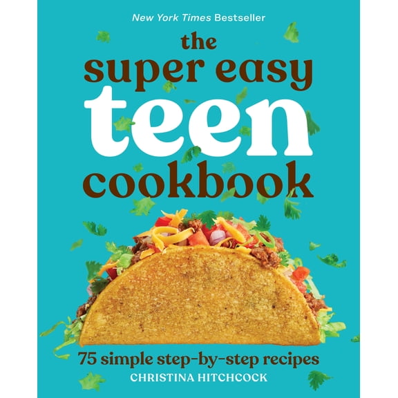 Pre-Owned The Super Easy Teen Cookbook: 75 Simple Step-By-Step Recipes (Paperback) 1647398797 9781647398798
