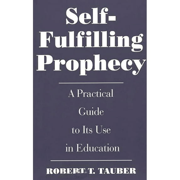 Pre-Owned Self-Fulfilling Prophecy: A Practical Guide to Its Use in Education (School Librarianship), 9780275955038, 0275955036, Paperback,