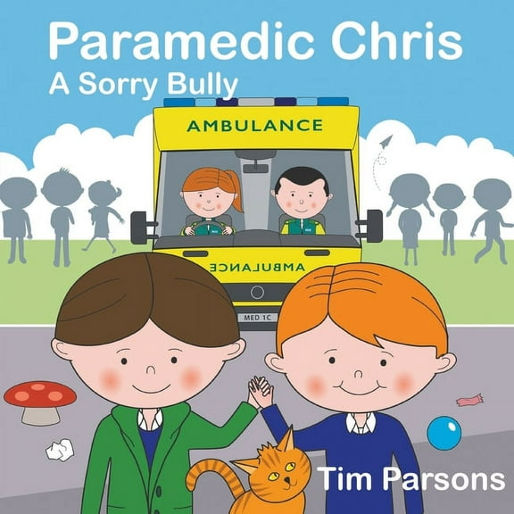 Paramedic Chris: A Sorry Bully, (Paperback)