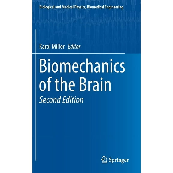 Biological and Medical Physics, Biomedic Biomechanics of the Brain, (Hardcover)