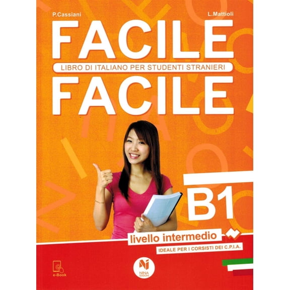 Laura Mattioli,Paolo Facile facile. Italiano per studenti stranieri. B1 livello in (Paperback)