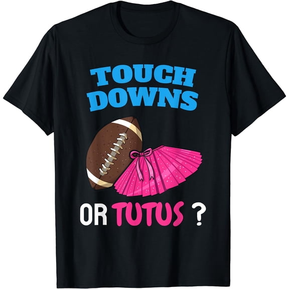 Touchdowns Or Tutus | Funny Gender Reveal Football Ballet T-Shirt Black 2X-Large