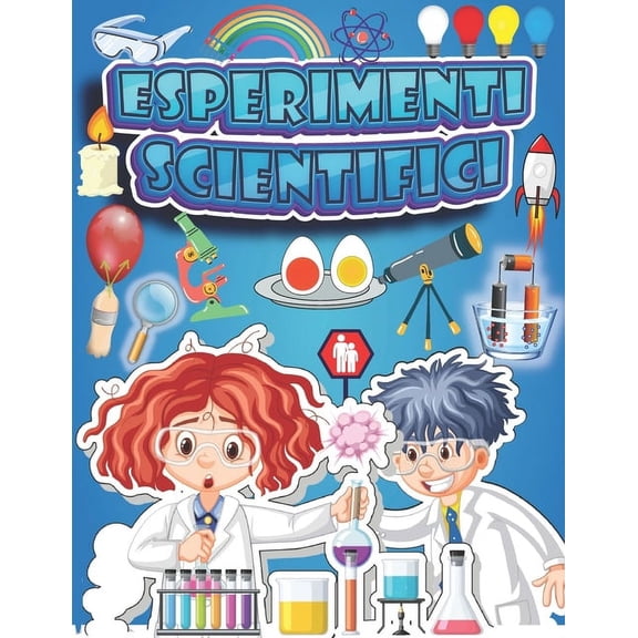 Esperimenti scientifici: Libri di attivitÃ  scientifiche da fare a casa per bambini 6-12 anni., (Paperback)