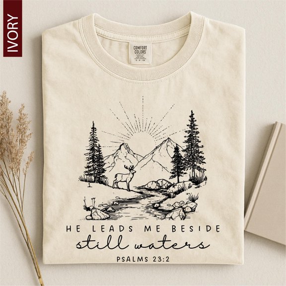 He Leads Me Beside Still Waters Tee, Psalm 23:2 Shirt, Nature Christian T-Shirt, Religious Mountain Shirt, Bible Verse Tee