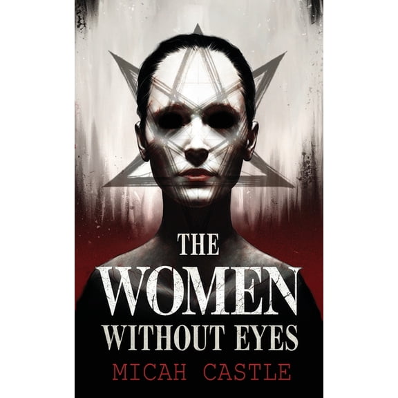 The Women Without Eyes, (Paperback)