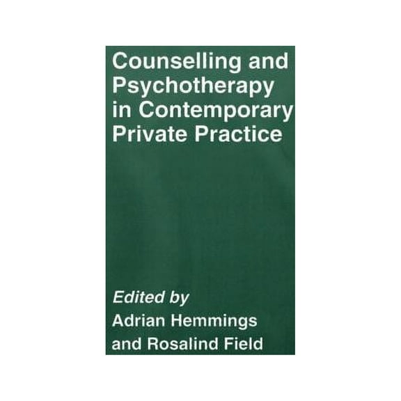 Counselling and Psychotherapy in Contemporary Private Practice, (Hardcover)